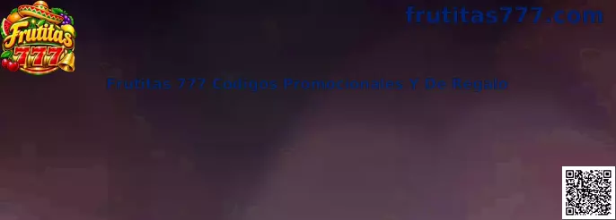 Guía visual sobre Frutitas 777, códigos promocionales y regalos