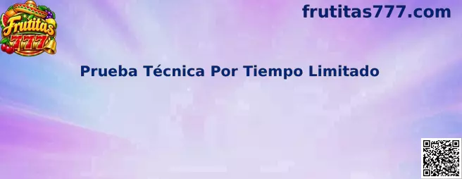 Imagen ilustrativa de Frutitas 777 sobre una prueba técnica por tiempo limitado y el acceso a funciones experimentales.