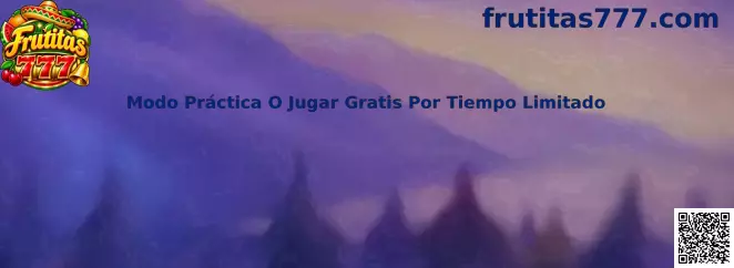 Guía visual de Frutitas 777 para activar el modo práctica o jugar gratis por tiempo limitado en celular