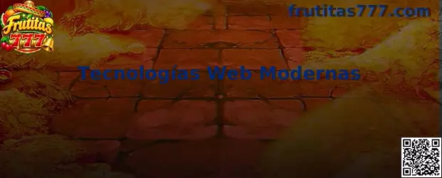 Tecnologías Web Modernas aplicadas a la experiencia de Frutitas 777