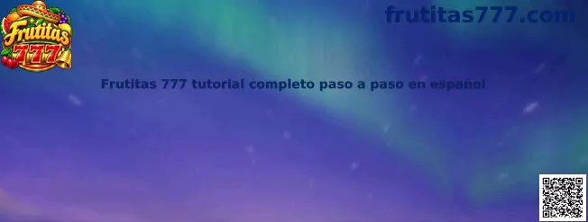 Frutitas 777 tutorial completo paso a paso en español