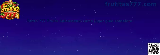 Retro 777 Fruits Spinomenal cómo jugar guía completa