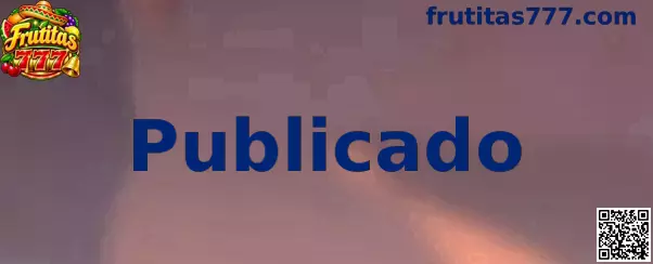 Guía visual sobre el estado Publicado en Frutitas 777